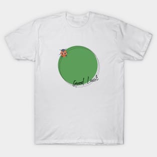 Good luck -Ladybug T-Shirt